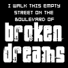 Boulevard of broken dreams