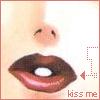Kiss me