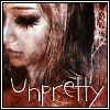 Unpretty